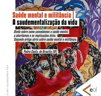 Imagem de fundo da matéria "Saúde mental e militância | A saudementalização da vida"